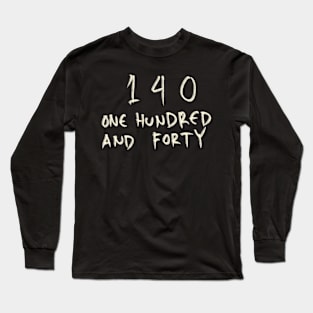 140 Long Sleeve T-Shirt